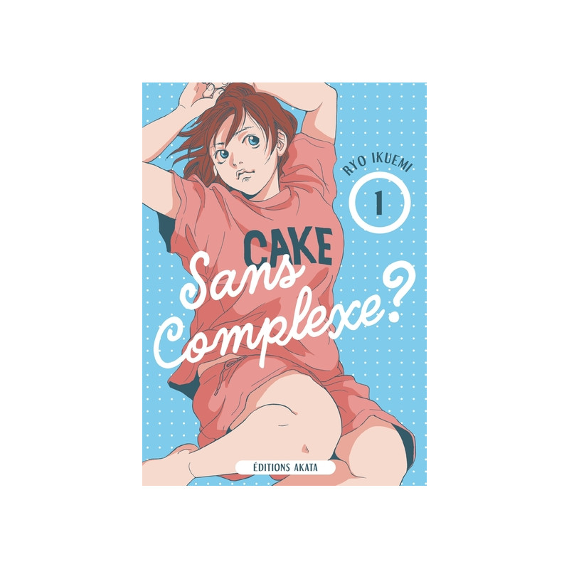 Sans complexe ? - Tome 1
