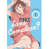 Sans complexe ? - Tome 1