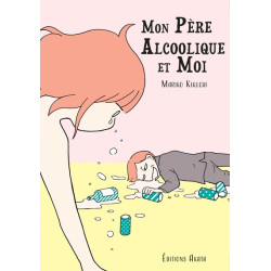 Mon père alcoolique et moi