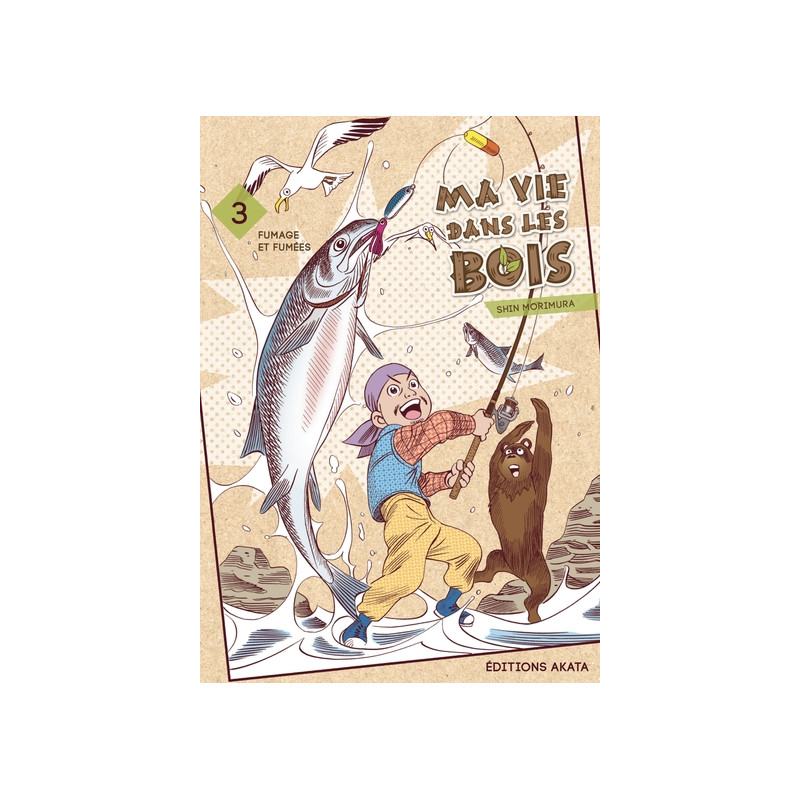Ma vie dans les bois - tome 3