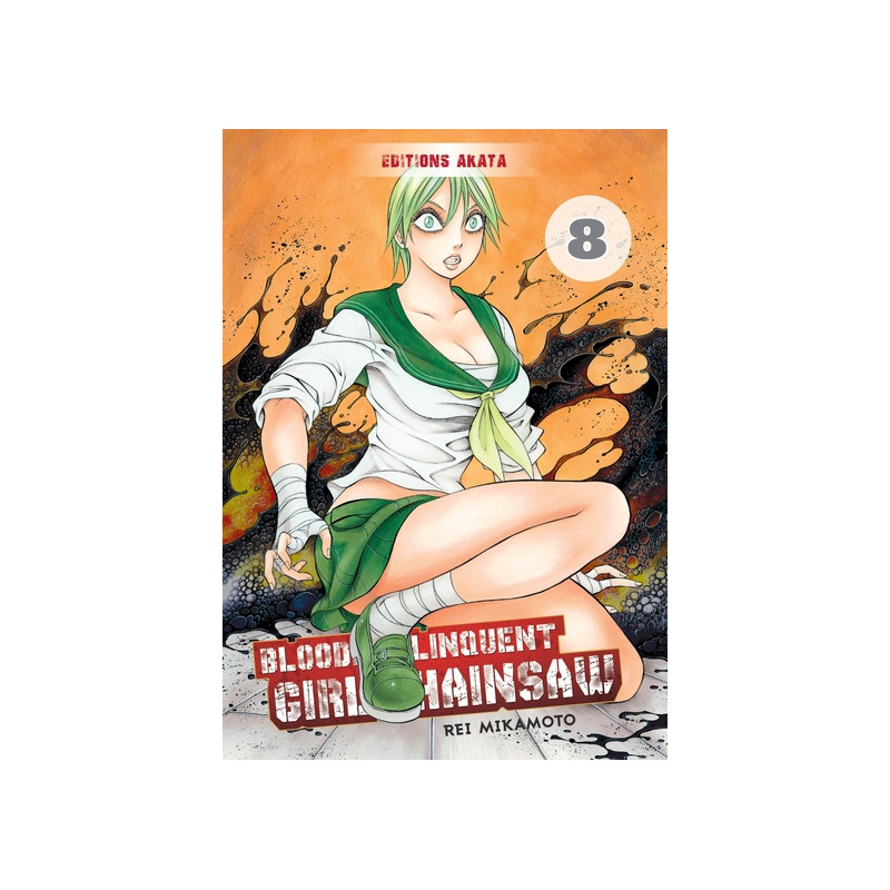 Bloody Delinquent Girl Chainsaw - tome 8