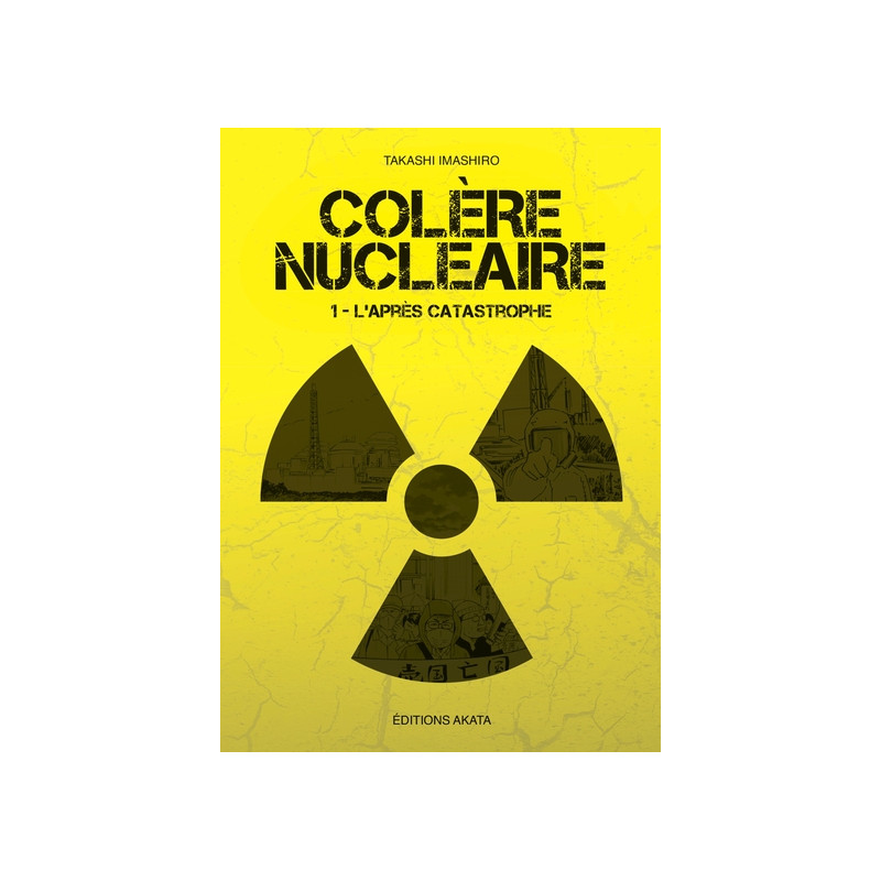 Colère nucléaire - tome 1 L'après catastrophe