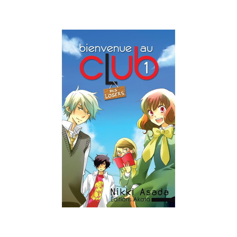 Bienvenue au club - tome 1 Des losers