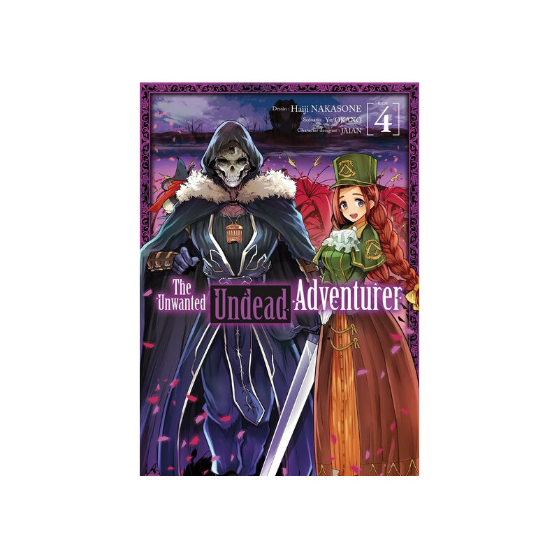 The Unwanted Undead Adventurer - Tome 04