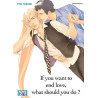 If you want to end love, what should you do ?