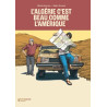L'Algérie c'est beau comme l'Amérique