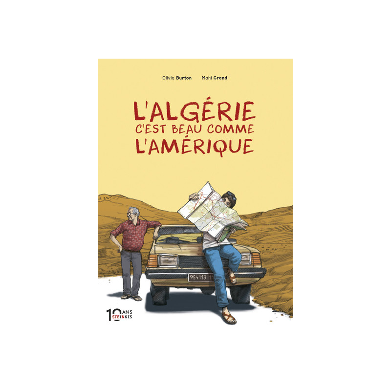 L'Algérie c'est beau comme l'Amérique - Edition 10 ans Steinkis
