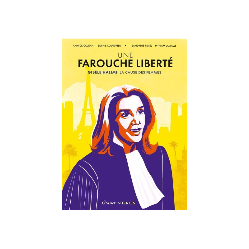 Une farouche liberté - Gisèle Halimi, la cause des femmes