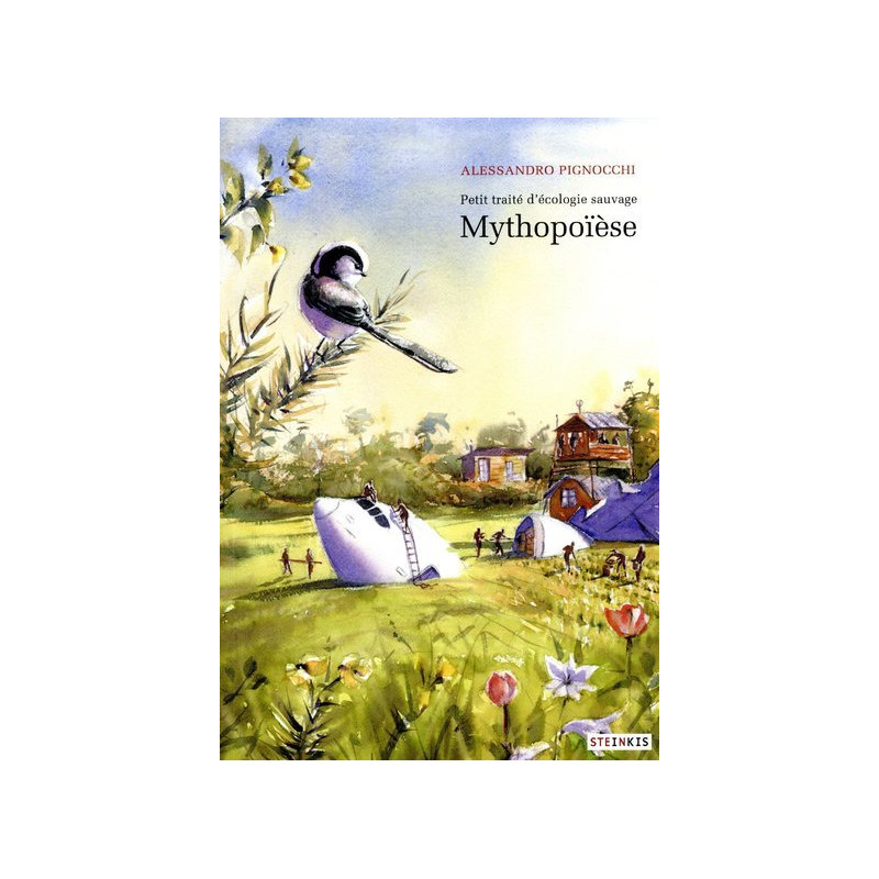 Mythopoïèse - Petit traité d'écologie sauvage 3