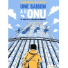 Une saison à l'ONU - Au coeur de la diplomatie mondiale