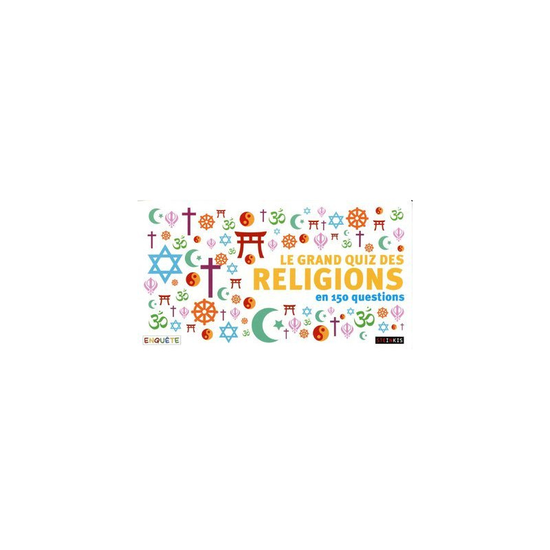 Le grand quiz des religions en 150 questions