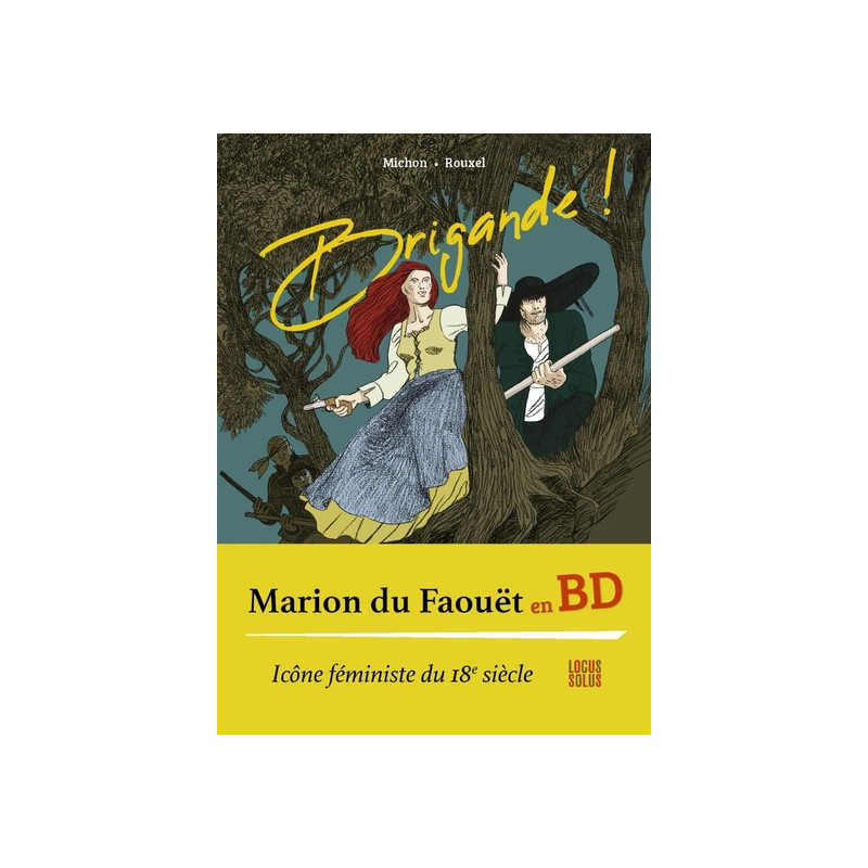 Brigande ! Marion du Faouët - Vie, amours et mort