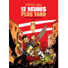 12 heures plus tard