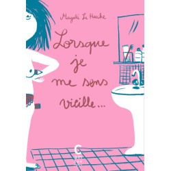Lorsque je me sens vieille