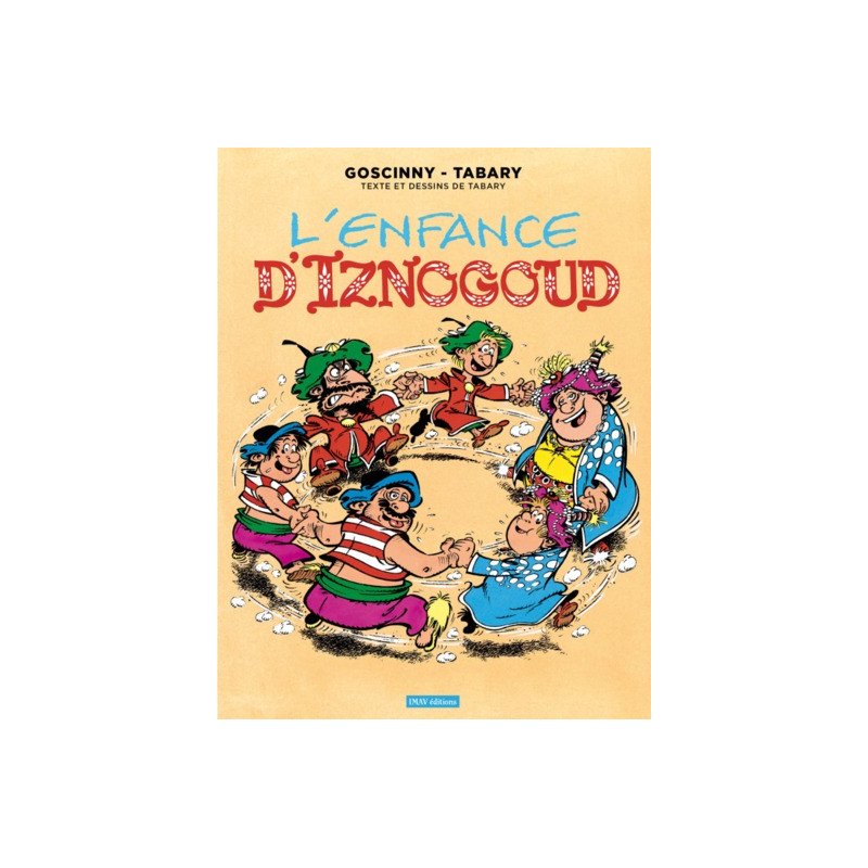 Iznogoud T15 L'enfance d Iznogoud