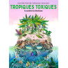 Tropiques toxiques - Le scandale du chlordécone (Nouvelle édition)