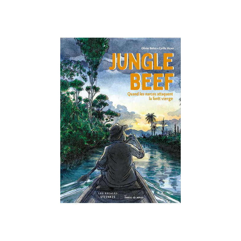 Jungle Beef - Quand les narcos attaquent la forêt vierge