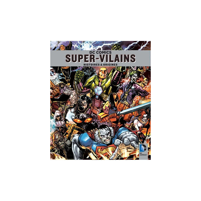DC COMICS : LES SUPER-VILAINS