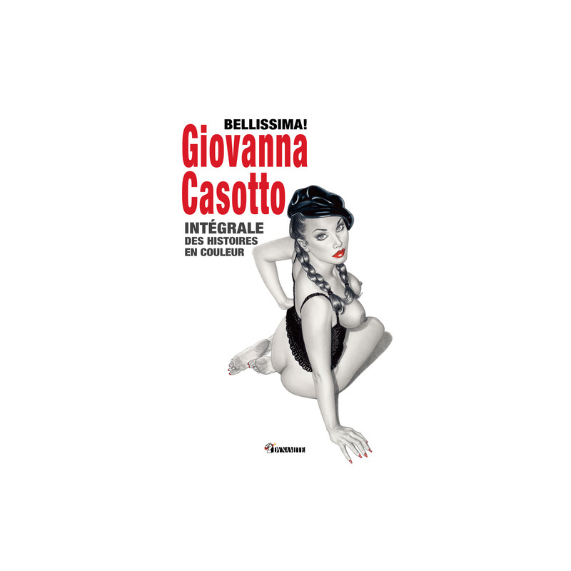 Bellissima! Giovanna Casotto - Intégrale des histoires en couleur