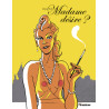 Madame désire ?