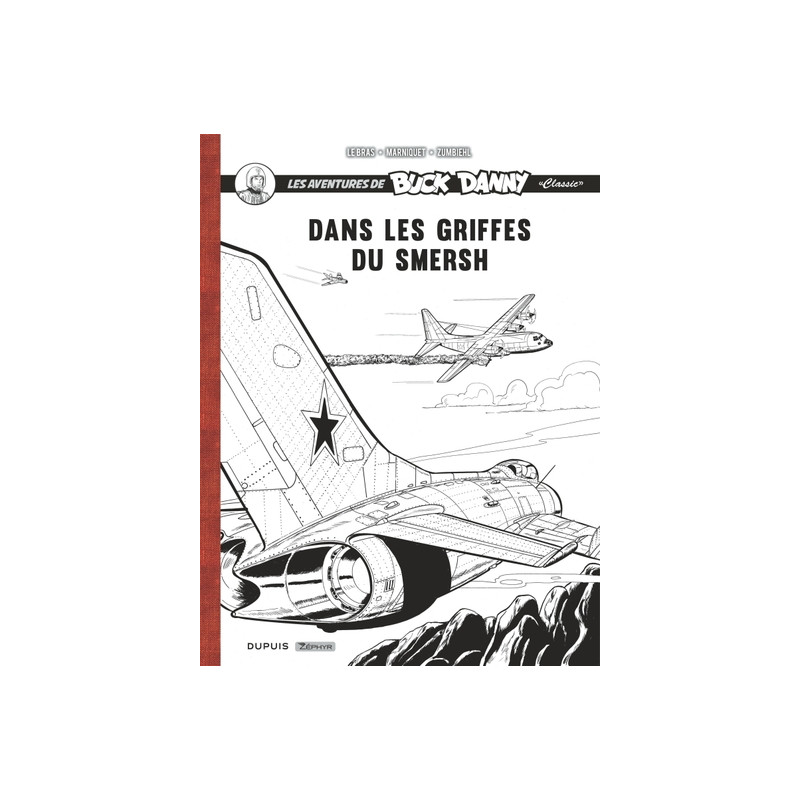 Buck Danny Classic - Récit complet - Dans les griffes du Smersh