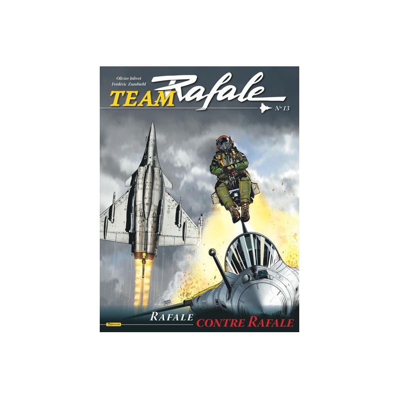 Team Rafale - Tome 13 - Rafale contre Rafale