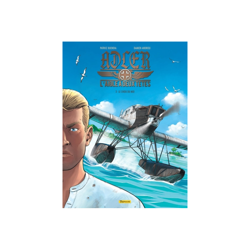 Adler, l'aigle à deux têtes - Tome 3 - Le choix du moi