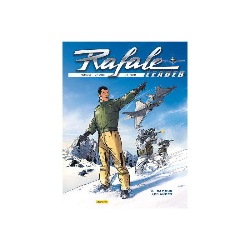 Rafale Leader - Tome 6 - Cap sur les Andes