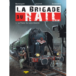La Brigade du Rail - Tome 1...