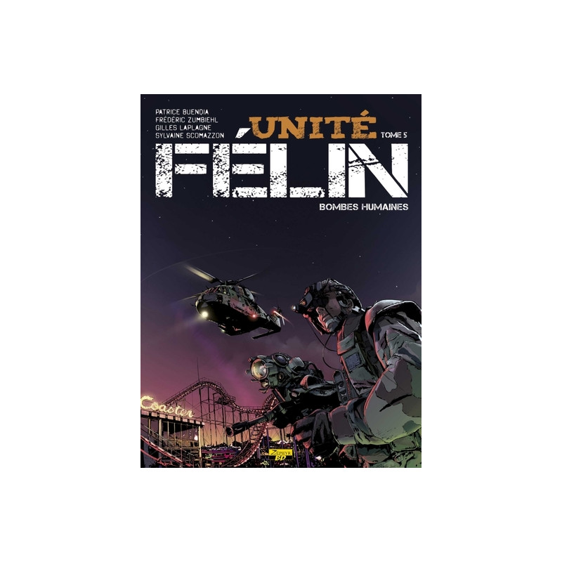 Unité Félin - Tome 5 - Bombe humaine