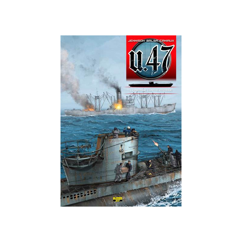 U-47 - Tome 4 - L'Amérique contre-attaque