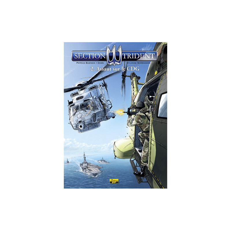 SECTION TRIDENT - Tome 2 - Assaut sur le Charles de Gaulle