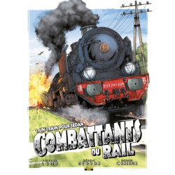 Combattants du rail - Tome...