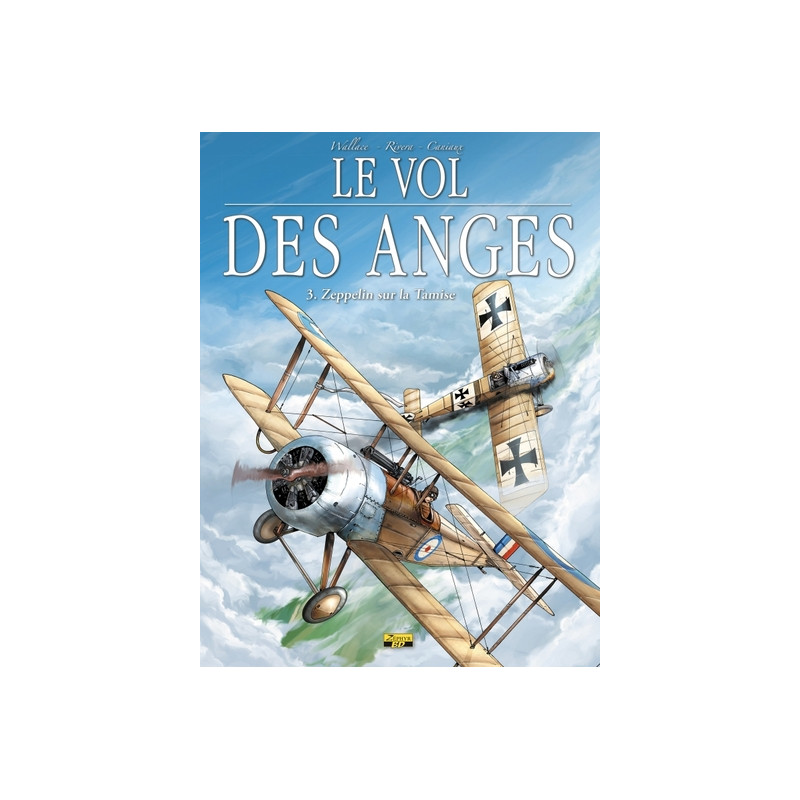 Le vol des anges - Tome 3 - Zeppelin sur la Tamise