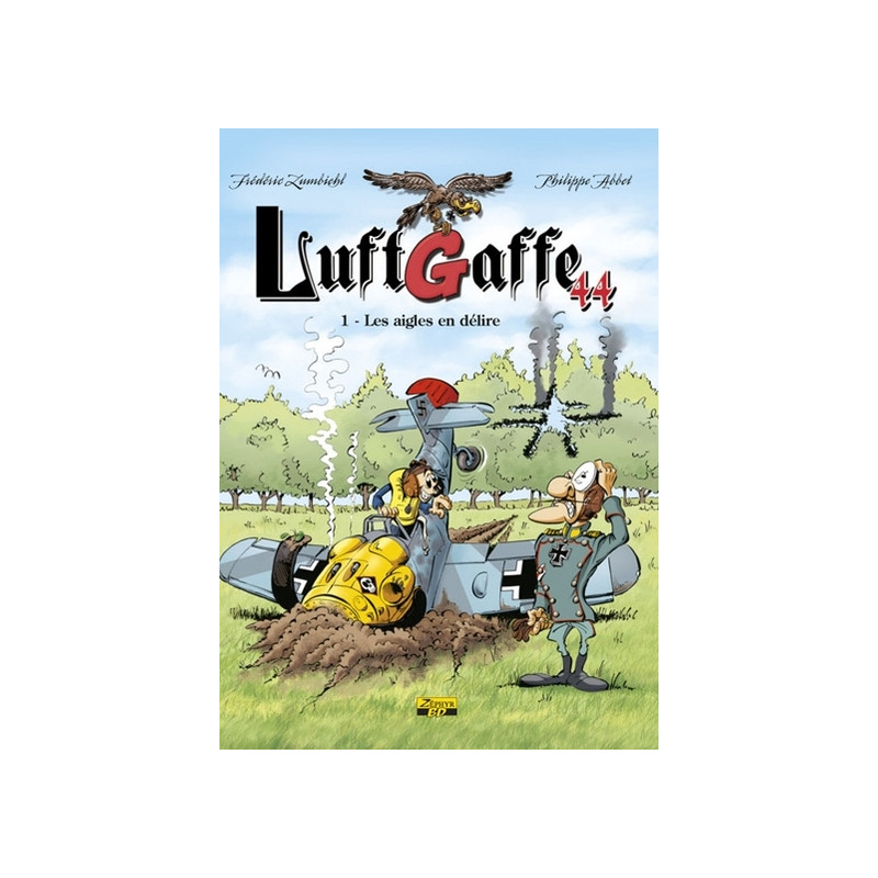 LUFTGAFFE 44 T01 LES AIGLES EN DELIRE