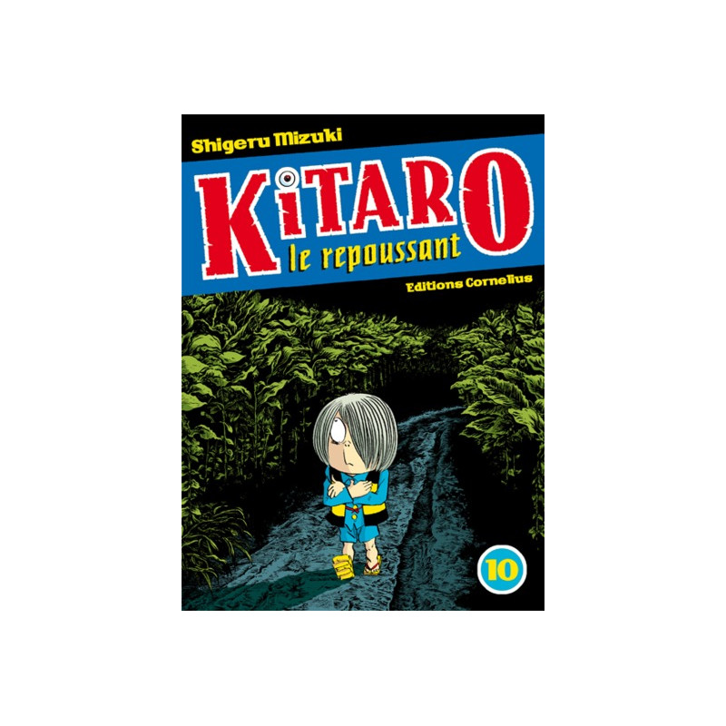 Kitaro le repoussant tome 10