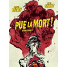 Pue La Mort ! Tome 02 (Edition spéciale)