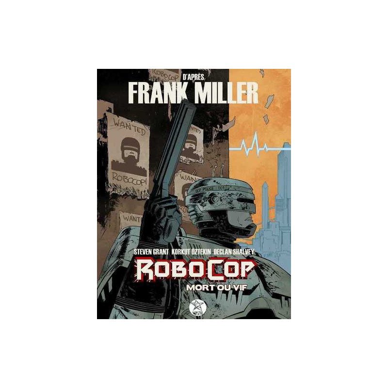 Robocop : Mort ou Vif Tome 01