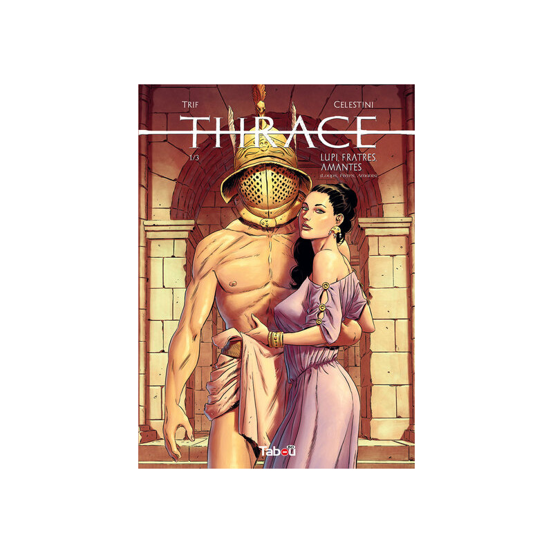 Thrace 1 - Lupi, fratres, amantes (loups, frères, amants)