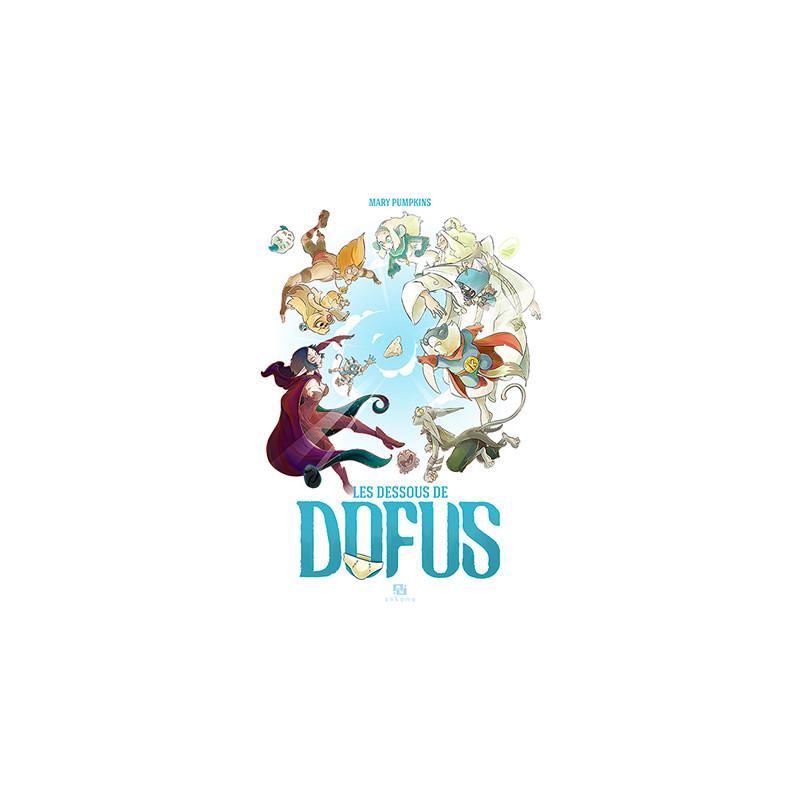 LES DESSOUS DE DOFUS