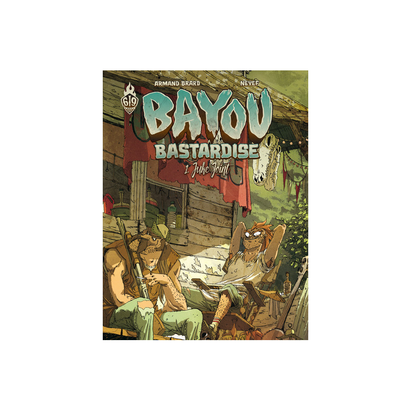 Bayou Bastardise - Tome 1 - Juke Joint