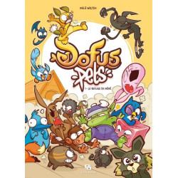 DOFUS PETS T01, LE REFUGE...