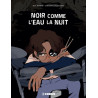 Noir comme l'eau la nuit