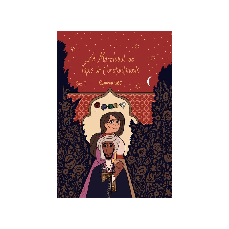 Le marchand de tapis de Constantinople - Tome 1 - Le marchand de tapis de Constantinople
