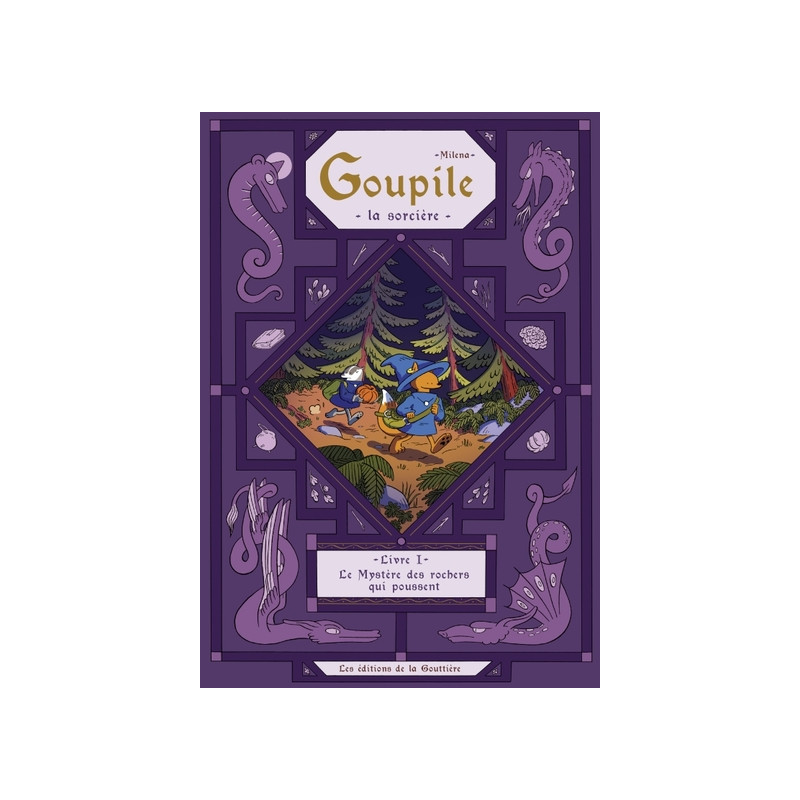 Goupile, la sorcière - Tome 1 - Le Mystère des rochers qui poussent