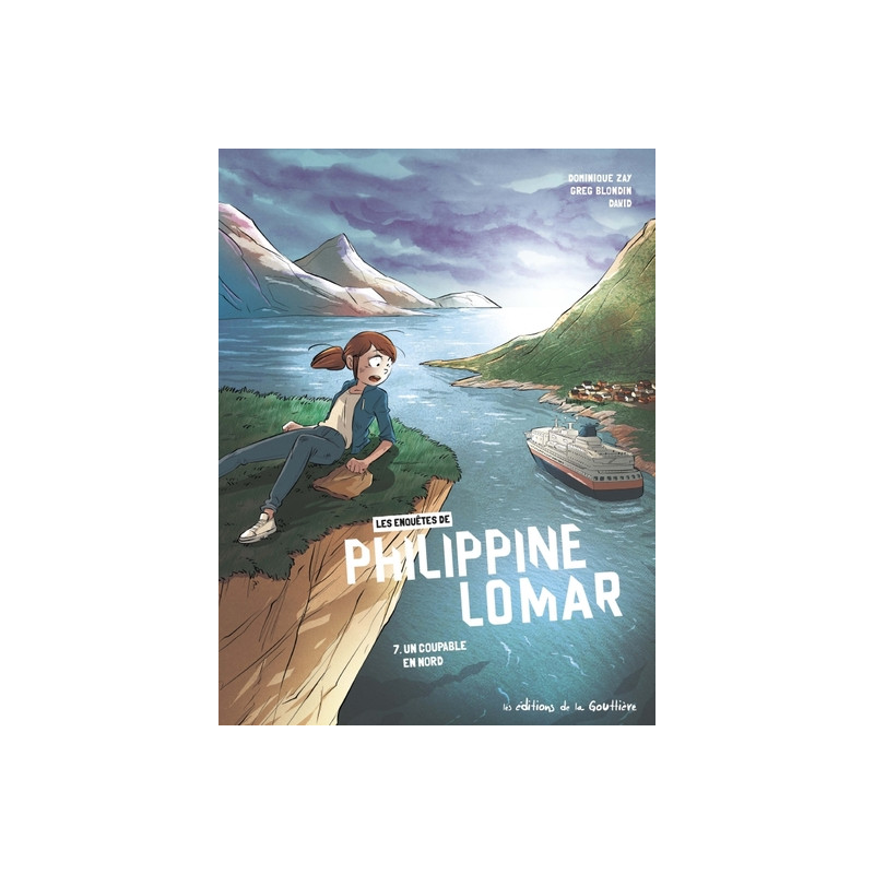 Les Enquêtes de Philippine Lomar - Tome 7 - Un coupable en Nord