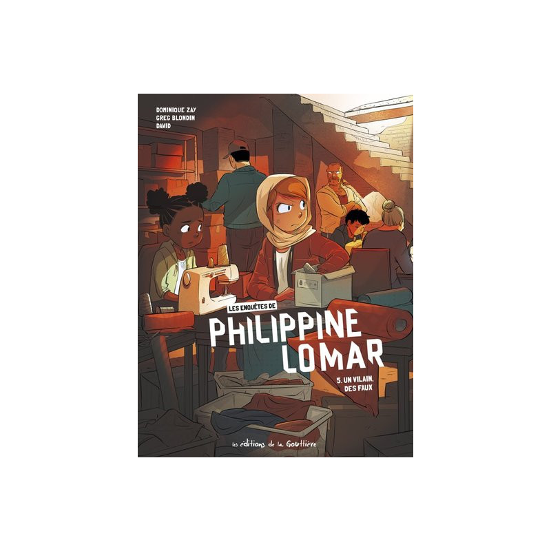 Les Enquêtes de Philippine Lomar - Tome 5 - Un vilain, des faux