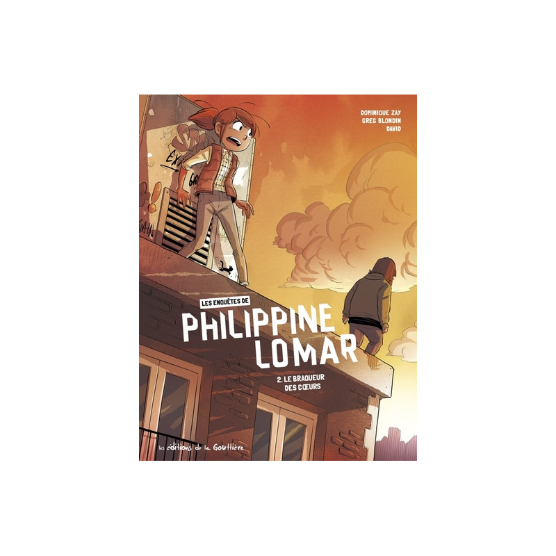 Les Enquêtes de Philippine Lomar - Tome 2 - Le Braqueur des c urs