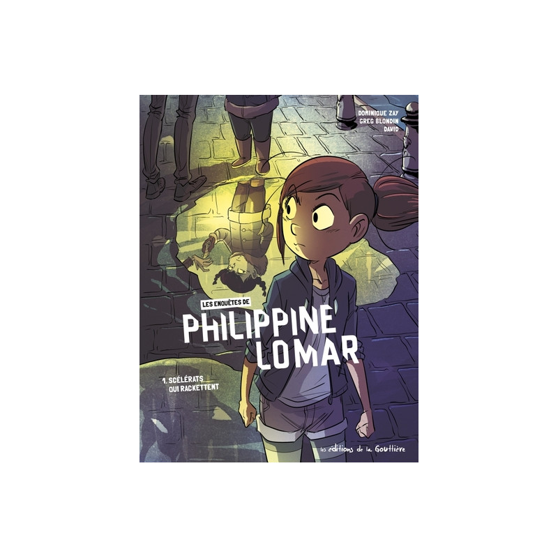 Les Enquêtes de Philippine Lomar - Tome 1 - Scélérats qui rackettent