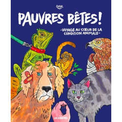 Pauvres bêtes ! - Voyage au...